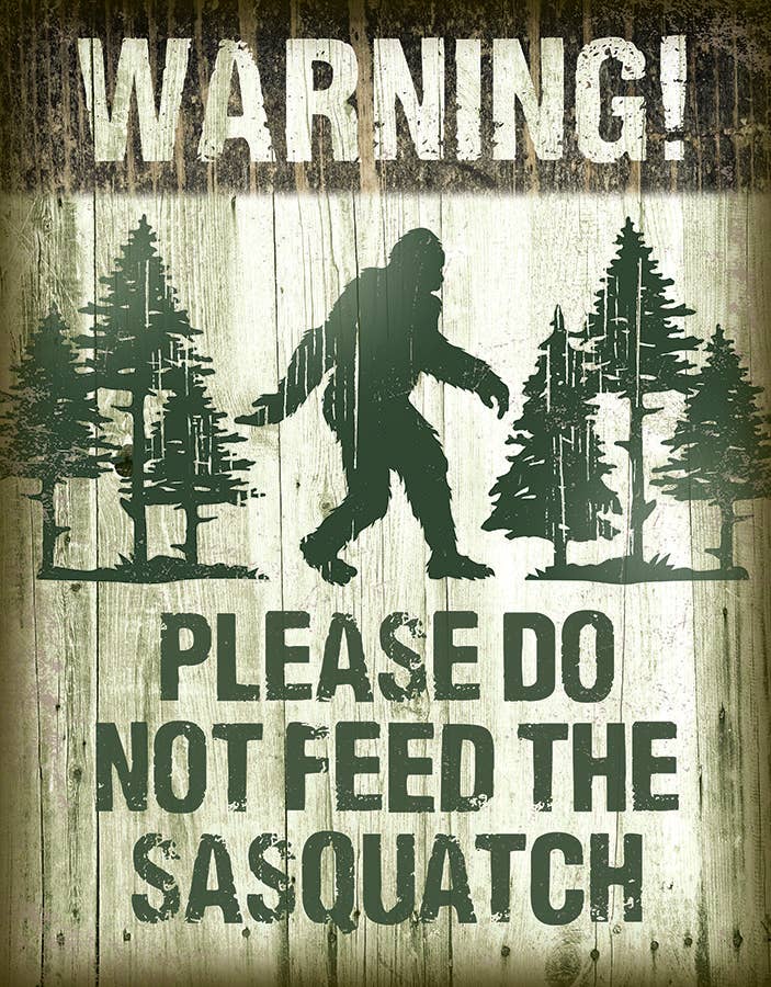 Sasquatch - Don't Feed Tin Sign